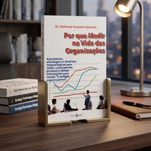 Por que medir na vida das organizações
